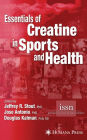 Essentials of Creatine in Sports and Health / Edition 1