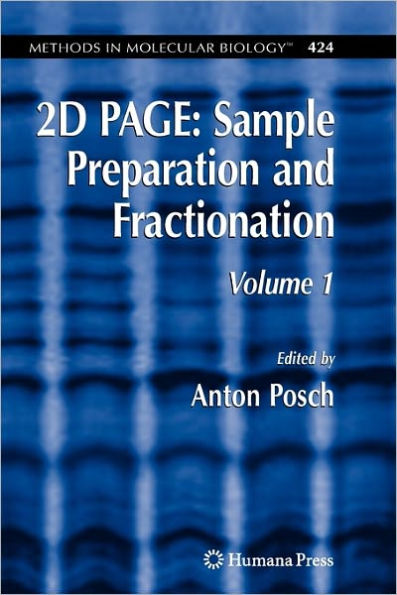 2D PAGE: Sample Preparation and Fractionation: Volume 1 / Edition 1