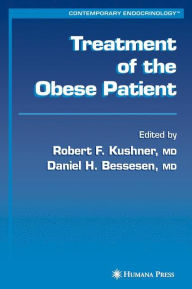 Title: Treatment of the Obese Patient / Edition 1, Author: Robert F. Kushner