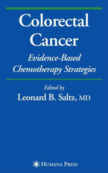 Colorectal Cancer: Evidence-based Chemotherapy Strategies / Edition 1