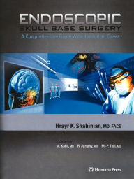 Title: Endoscopic Skull Base Surgery: A Comprehensive Guide with Illustrative Cases / Edition 1, Author: Hrayr K. Shahinian