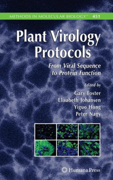 Plant Virology Protocols: From Viral Sequence to Protein Function / Edition 2