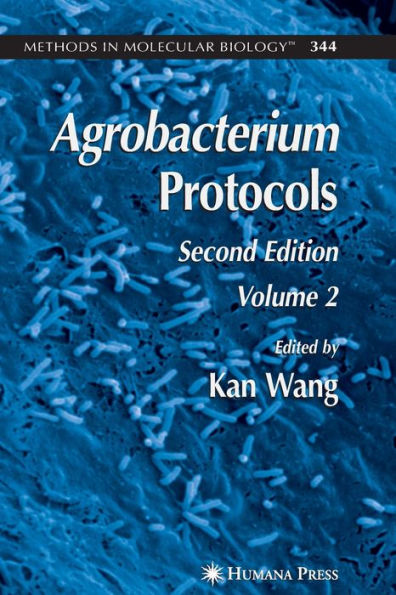 Agrobacterium Protocols: Volume II / Edition 2