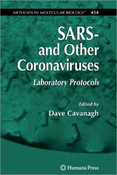 SARS- and Other Coronaviruses: Laboratory Protocols / Edition 1