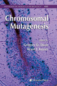 Title: Chromosomal Mutagenesis / Edition 1, Author: Greg Davis