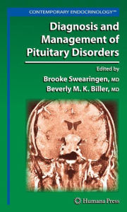 Title: Diagnosis and Management of Pituitary Disorders / Edition 1, Author: Brooke Swearingen