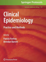 Title: Clinical Epidemiology: Practice and Methods / Edition 1, Author: Patrick Parfrey