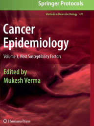 Title: Cancer Epidemiology: Volume 1, Host Susceptibility Factors / Edition 1, Author: Mukesh Verma