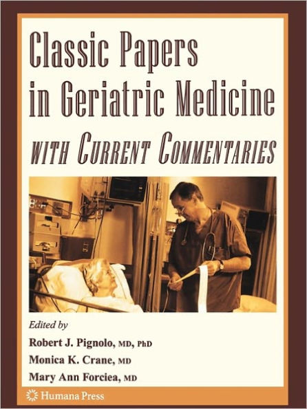 Classic Papers in Geriatric Medicine with Current Commentaries / Edition 1