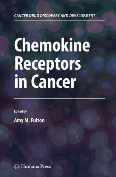 Chemokine Receptors in Cancer / Edition 1