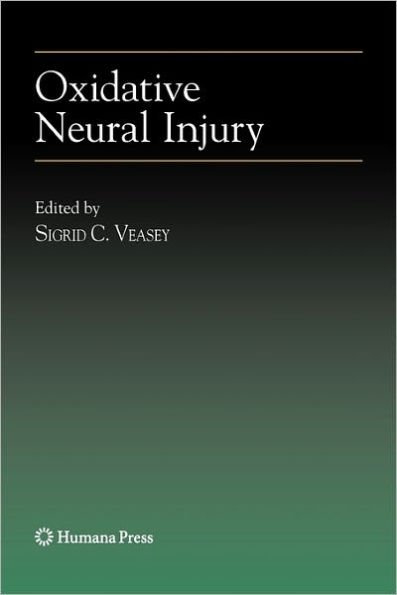 Oxidative Neural Injury / Edition 1