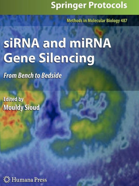 siRNA and miRNA Gene Silencing: From Bench to Bedside / Edition 1