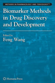 Title: Biomarker Methods in Drug Discovery and Development / Edition 1, Author: Feng Wang