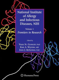 Title: National Institute of Allergy and Infectious Diseases, NIH: Volume 1: Frontiers in Research / Edition 1, Author: Vassil St. Georgiev