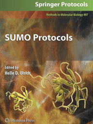 Title: SUMO Protocols / Edition 1, Author: Helle Ulrich