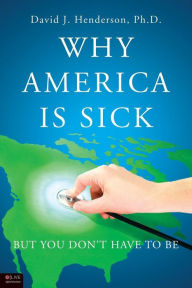 Title: Why America Is Sick, Author: Ph.D. Henderson