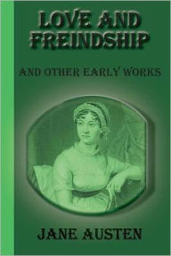 Title: Love And Freindship: And Other Early Works, Author: Jane Austen