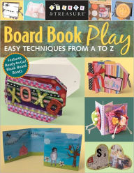 Title: Board Book Play: Easy Techniques from A to Z, Author: Jan Mollet Evans