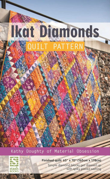 Ikat Diamonds Quilt Pattern: Finished Quilt: 65" x 70" - Simple Diamond Blocks Get Dressed Up with Spiky Pieced Sashing