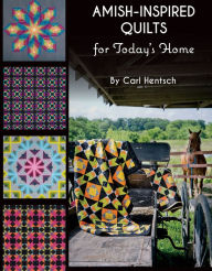 Title: Amish-Inspired Quilts for Today's Home, Author: Carl Hentsch