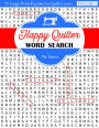 Happy Quilter Word Search: 72 Large Print Puzzles for Quilt Lovers