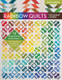 Rainbow Quilts for Scrap Lovers: 12 Projects from Simple Squares-Choosing Fabrics & Organizing Your Stash