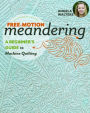 Free-Motion Meandering: A Beginners Guide to Machine Quilting