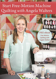 Title: Start Free-Motion Machine Quilting with Angela Walters DVD: FREE eBook-Free-Motion Quilting with Angela Walters