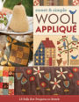 Sweet & Simple Wool Appliqué: 15 Folk Art Projects to Stitch