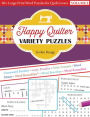 Happy Quilter Variety Puzzles: 60+ Large-Print Word Puzzles for Quilt Lovers