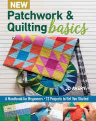 Title: New Patchwork & Quilting Basics, Author: Jo Avery