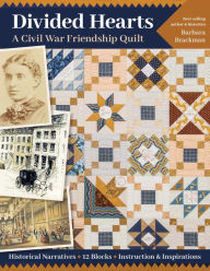 Title: Divided Hearts: A Civil War Friendship Quilt, Author: Barbara Brackman