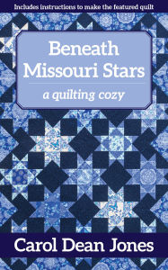 Free bookworm download for mobile Beneath Missouri Stars: A Quilting Cozy