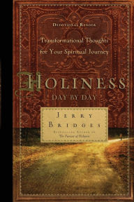 Title: Holiness Day by Day: Transformational Thoughts for Your Spiritual Journey, Author: Jerry Bridges