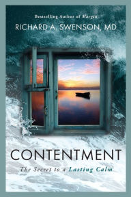 Title: Contentment: The Secret to a Lasting Calm, Author: Richard Swenson