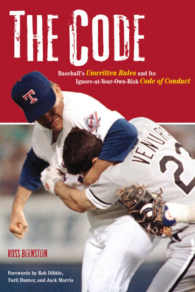 The Code: Baseball's Unwritten Rules and Its Ignore-at-Your-Own-Risk Code of Conduct