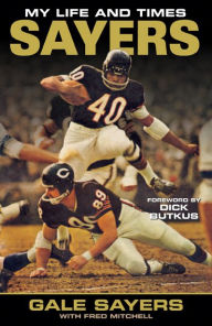 Title: Sayers: My Life and Times, Author: Gale Sayers