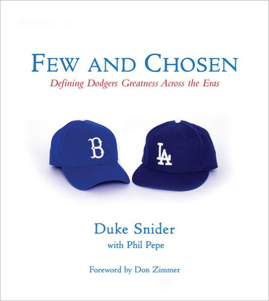 Few and Chosen Dodgers: Defining Dodgers Greatness Across the Eras