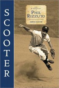 Title: Scooter: The Biography of Phil Rizzuto, Author: Carlo DeVito