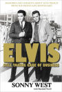 Elvis: Still Taking Care of Business: Memories and Insights About Elvis Presley from His Friend and Bodyguard