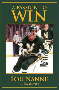 Title: A Passion to Win, Author: Lou Nanne