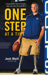 Title: One Step at a Time: A Young Marine's Story of Courage, Hope and a New Life in the NFL, Author: Josh Bleill