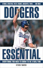 Dodgers Essential: Everything You Need to Know to be a Real Fan