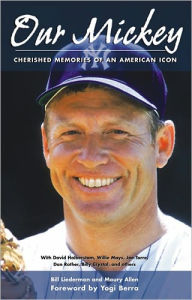 Title: Our Mickey: Cherished Memories of an American Icon, Author: Bill Liederman
