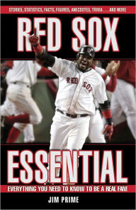 Title: Red Sox Essential: Everything You Need to Know to be a Real Fan!, Author: Jim Prime