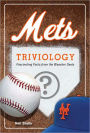 Mets Triviology: Fascinating Facts from the Bleacher Seats