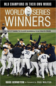 Title: World Series Winners: What It Takes to Claim Baseball's Ultimate Prize, Author: Ross Bernstein