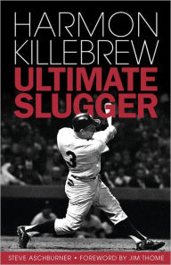 Title: Harmon Killebrew: Ultimate Slugger, Author: Steve Aschburner