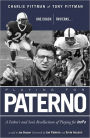 Playing for Paterno: One Coach, Two Eras . . . A Father and Son's Recollections of Playing for JoePa