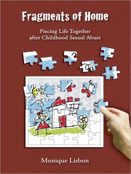 Fragments of Home: Piecing life together after childhood sexual abuse